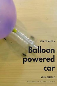 How to make a Balloon powered car very simple - Easy balloon Jet car Tutorials