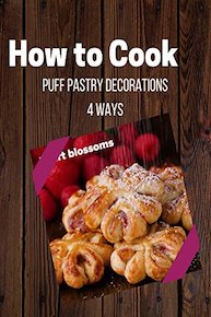 Puff Pastry Decorations 4 Ways
