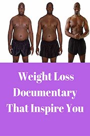Weight Loss Documentary That Inspire You