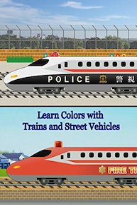 Learn Colors with Trains and Street Vehicles