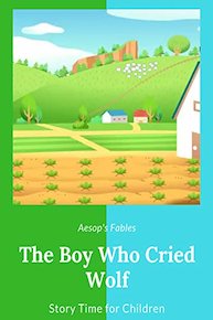 The Boy Who Cried Wolf - Aesop's Fables - Story Time for Children