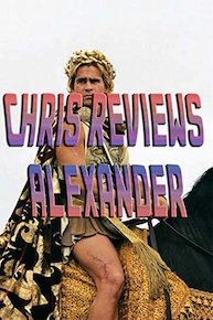 Chris Reviews Alexander