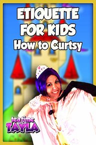 How to Curtsy, Etiquette for Kids on Tea Time with Tayla