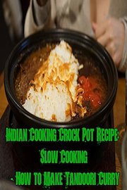 Indian Cooking Crock Pot Recipe: Slow Cooking - How to Make Tandoori Curry