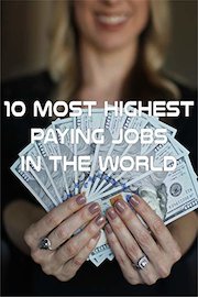 10 Most Highest Paying Jobs in the World