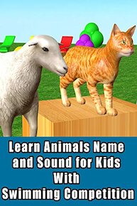 Learn Animals Name and Sound for Kids With Swimming Competition