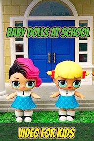 Baby Dolls At School - Video for Kids