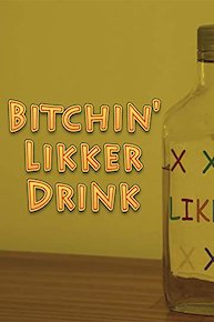 Bitchin' Likker Drink