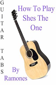 How To Play Shes The One By Ramones - Guitar Tabs