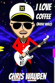 I Love Coffee (Music Video) Chris Wauben