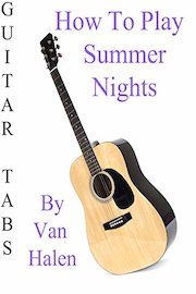 How To Play Summer Nights By Van Halen - Guitar Tabs