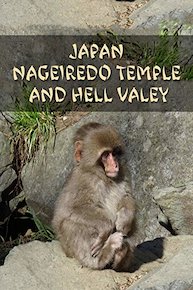 Japan - Nageiredo Temple and Hell Valey