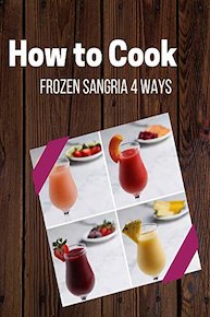 Frozen Sangria 4 Ways