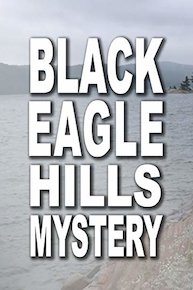 Black Eagle Hills Mystery