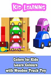 Colors for Kids - Learn Colours with Wooden Truck Toy