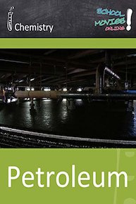 Petroleum - School Movie on Chemistry