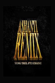 Yung Trel - Ashanti Remix ft. 2Chainz