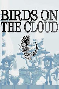 BIRDS ON THE CLOUD