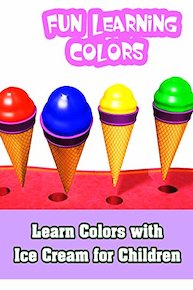 Learn Colors with Ice Cream for Children Fun Learning Colours