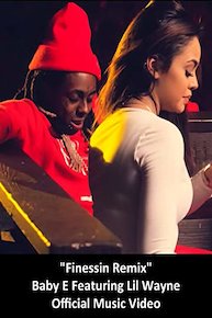 Baby E Featuring Lil Wayne - Finessin Remix (Official Music Video)