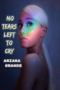 Ariana Grande - No Tears Left To Cry