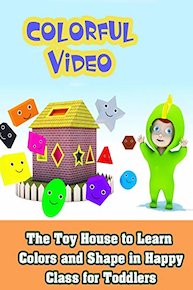 The Toy House to Learn Colors and Shape in Happy Class for Toddlers