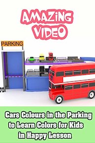 Cars Colours in the Parking to Learn Colors for Kids in Happy Lesson