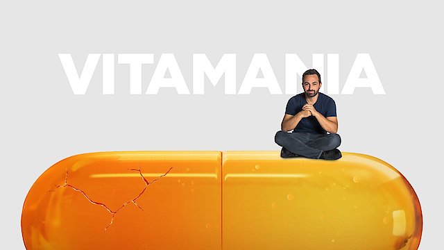 Watch Vitamania: The Sense and Nonsense of Vitamins Online