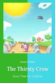 The Thirsty Crow - Aesop's Fables - Story Time for Children