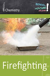 Firefighting - School Movie on Chemistry
