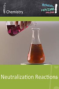 Neutralization Reactions - School Movie on Chemistry