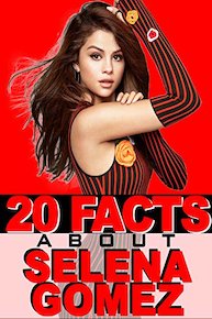 20 Facts about Selena Gomez