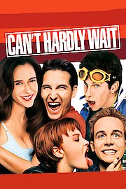 Can’t Hardly Wait poster