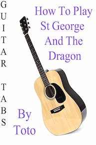 How To Play St George And The Dragon By Toto - Guitar Tabs