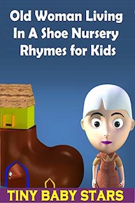 Old Woman Living In a Shoe Nursery Rhymes for Kids