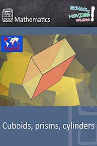 Cuboids, prisms, cylinders - School Movie on Mathematics