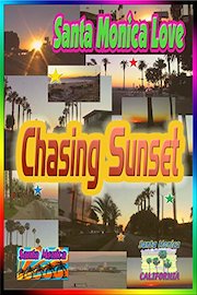 Santa Monica Love: Chasing Sunset (3:05)