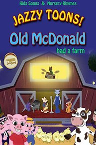 Jazzy Toons! Old McDonald Had A Farm - Kids Songs and Nursery Rhymes