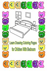 Learn Drawing Coloring Pages for Children WIth Bedroom