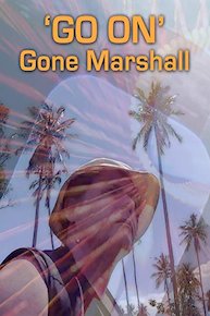 'Go On' - Gone Marshall