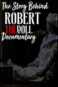 The Story Behind Robert the Doll Documentary