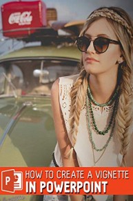 How To Create a Vignette in PowerPoint