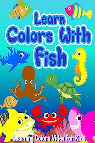 Learn Colors With Fish - Learning Colors Video For Kids