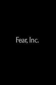 Fear, Inc. Short Film