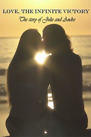 Love; The Infinite Victory