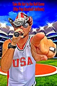 Take Me Out to the Ball Game (Hip-Pop Baseball Anthem)