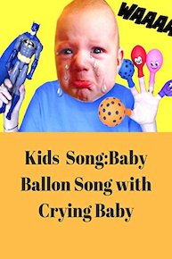 Kids Song:Baby Ballon Song With Crying Baby