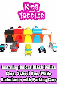 Learning Colors Black Police Cars, School Bus, White Ambulance with Parking Cars