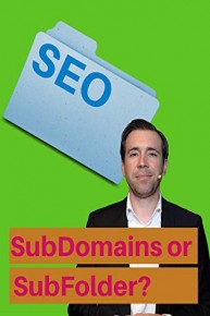 Subdomains or Subfolders what is better for SEO?