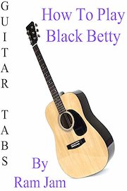 How To Play "Black Betty" By Ram Jam - Guitar Tabs